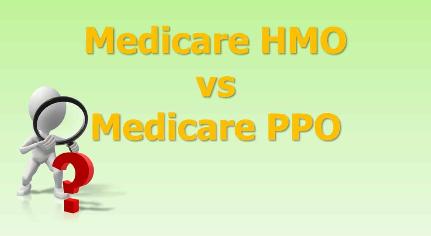 Medicare Advantage: HMO versus PPO Plans