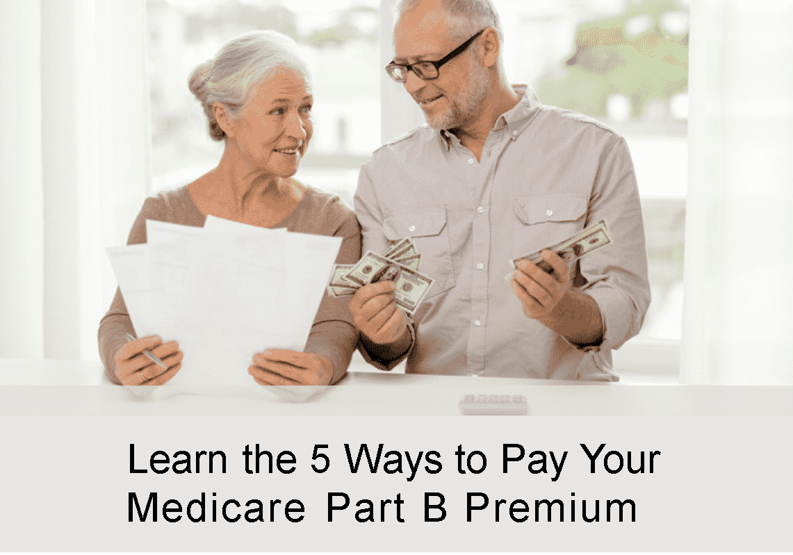 Learn the 5 Ways to Pay Your Medicare Part B Premium