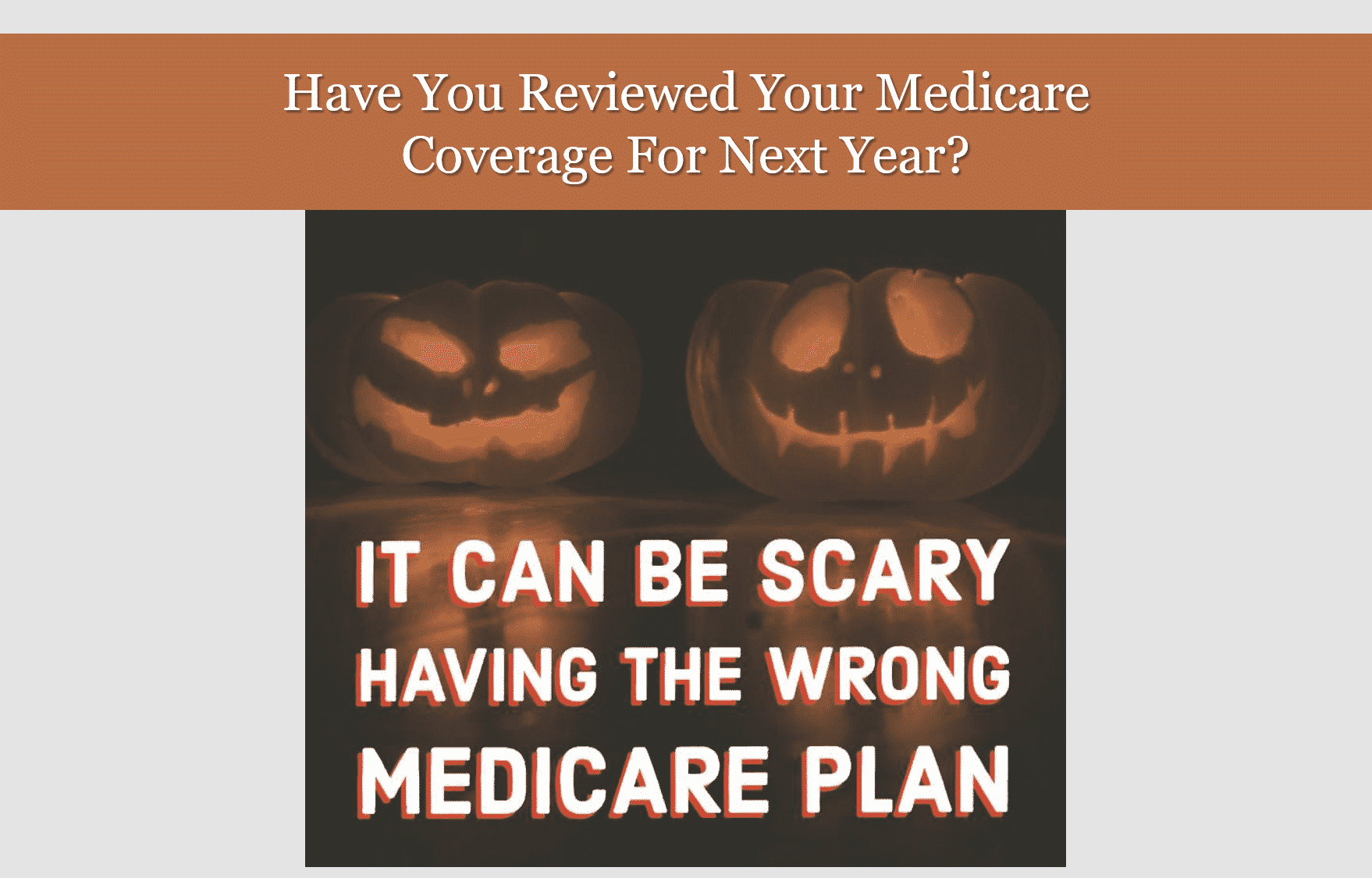 Have You Reviewed Your Medicare Coverage For Next Year?