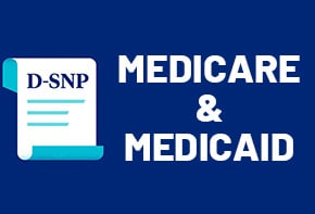 D-SNPs Medicare and Medicaid